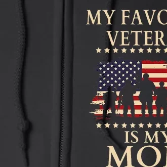 Veterans Day Military My Favorite Veteran Is My Mom Familial Full Zip Hoodie