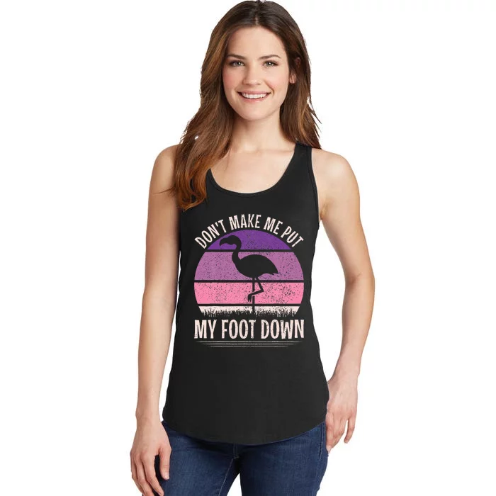 Vintage DonT Make Me Put My Foot Down Ladies Essential Tank