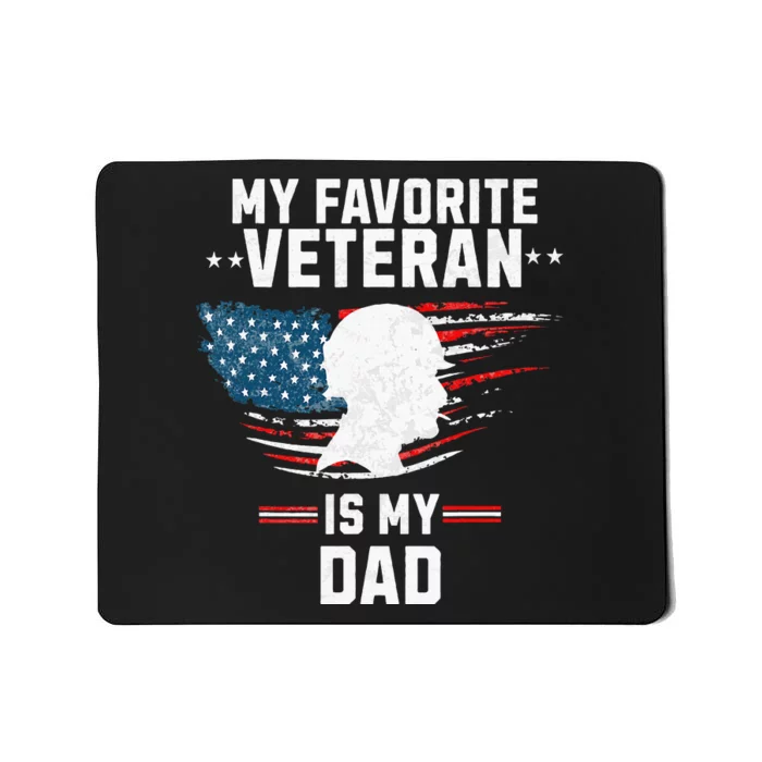 Veterans Day My Favorite Veteran Is My Dad Kids Veterans Day Mousepad