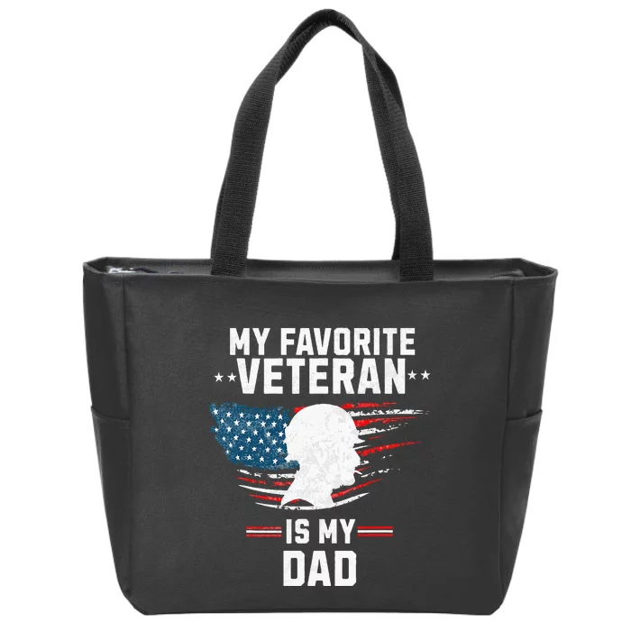 Veterans Day My Favorite Veteran Is My Dad Kids Veterans Day Zip Tote Bag