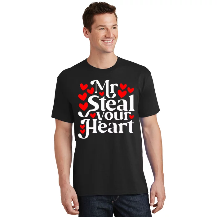 Valentines Day Mr Steal Your Heart Valentine T-Shirt