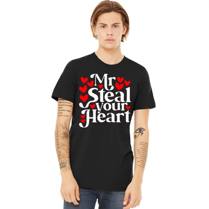 Valentines Day Mr Steal Your Heart Valentine Premium T-Shirt