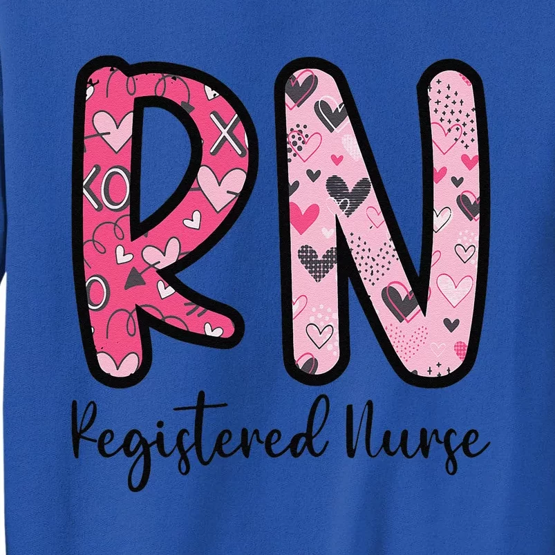 Valentines Day Nurse Cute Rn Medical Job Registered Nurse Tall Sweatshirt