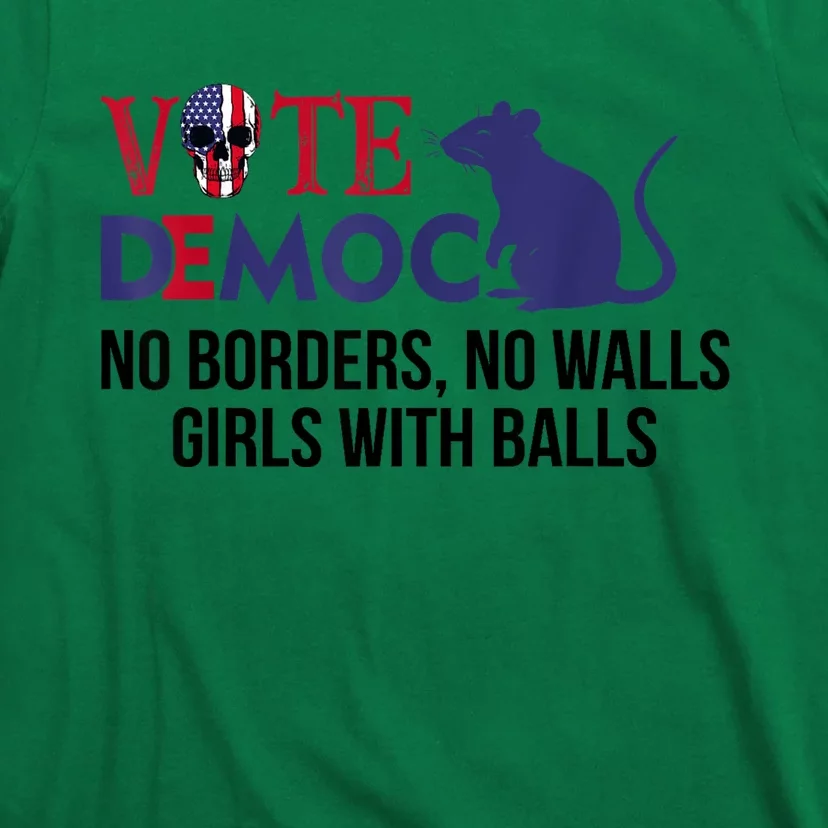 Vote Democrat No Borders No Walls Girls With Balls T-Shirt