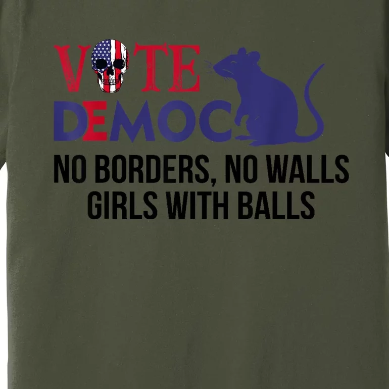 Vote Democrat No Borders No Walls Girls With Balls Premium T-Shirt