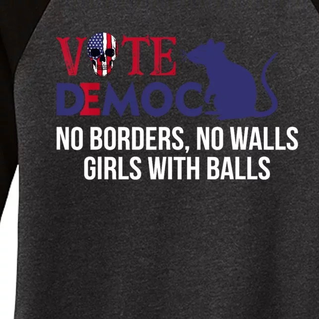 Vote Democrat No Borders No Walls Girls With Balls Women's Tri-Blend 3/4-Sleeve Raglan Shirt