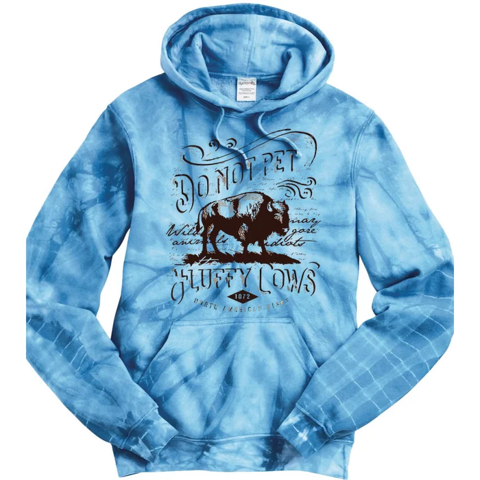 Vintage Do Not Pet The Fluffy Cows American Bison Tie Dye Hoodie