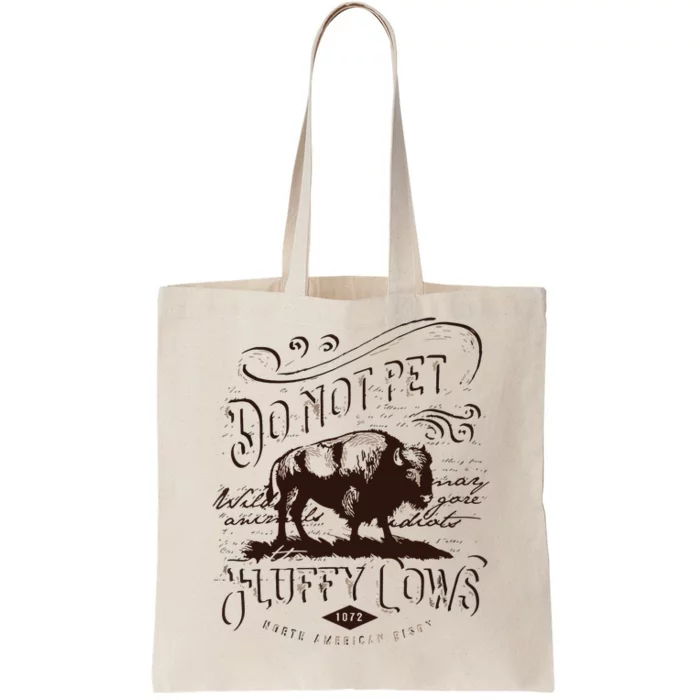 Vintage Do Not Pet The Fluffy Cows American Bison Tote Bag