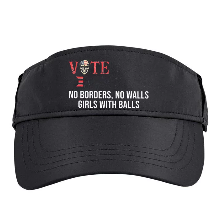 Vote Democrat No Borders No Walls Girl With Balls Adult Drive Performance Visor