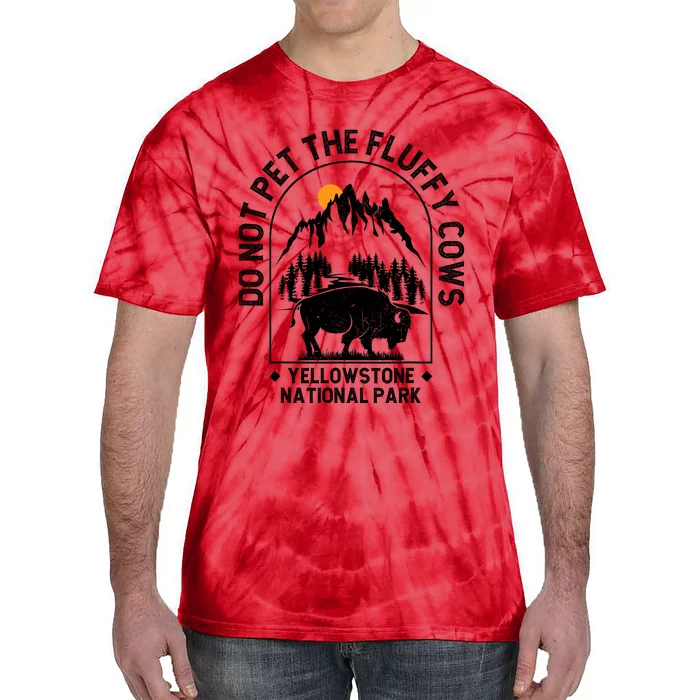 Vintage Do Not Pet The Fluffy Cows Yellowstone National Park Tie-Dye T-Shirt