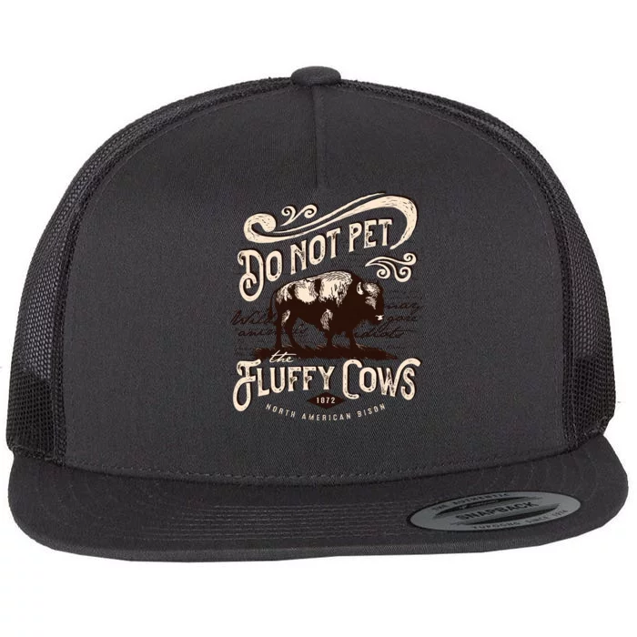 Vintage Do Not Pet the Fluffy Cows American Bison Flat Bill Trucker Hat