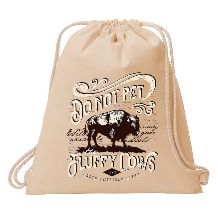 Vintage Do Not Pet the Fluffy Cows American Bison Drawstring Bag