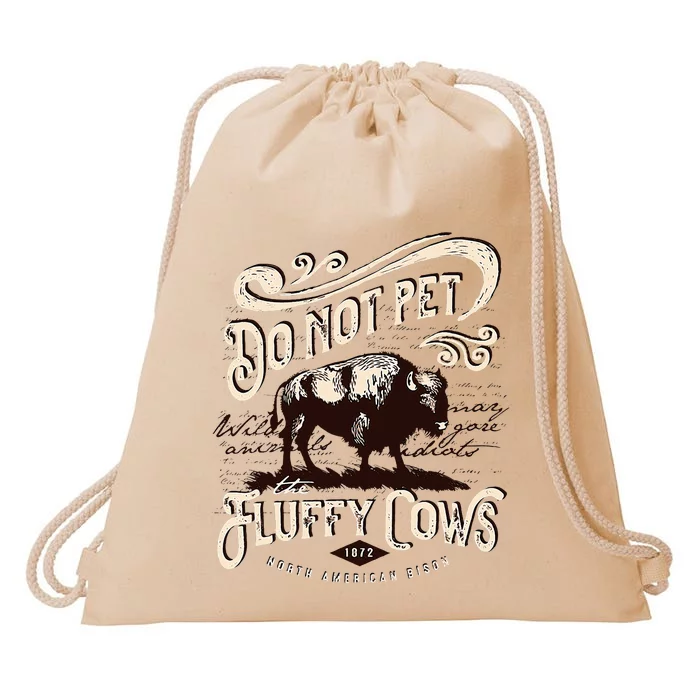 Vintage Do Not Pet The Fluffy Cows American Bison Drawstring Bag