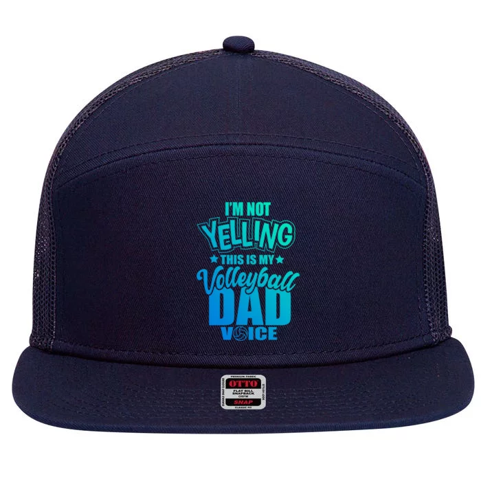 Volleyball Dad Not Yelling Father Voice Gift 7 Panel Mesh Trucker Snapback Hat