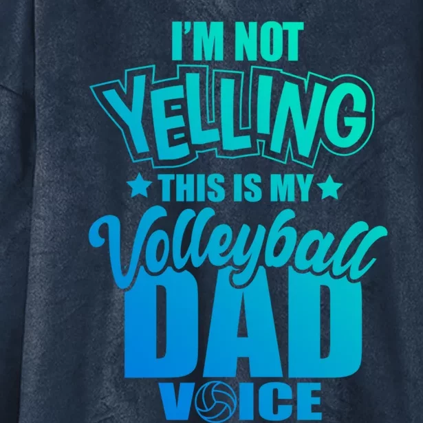 Volleyball Dad Not Yelling Father Voice Gift Hooded Wearable Blanket