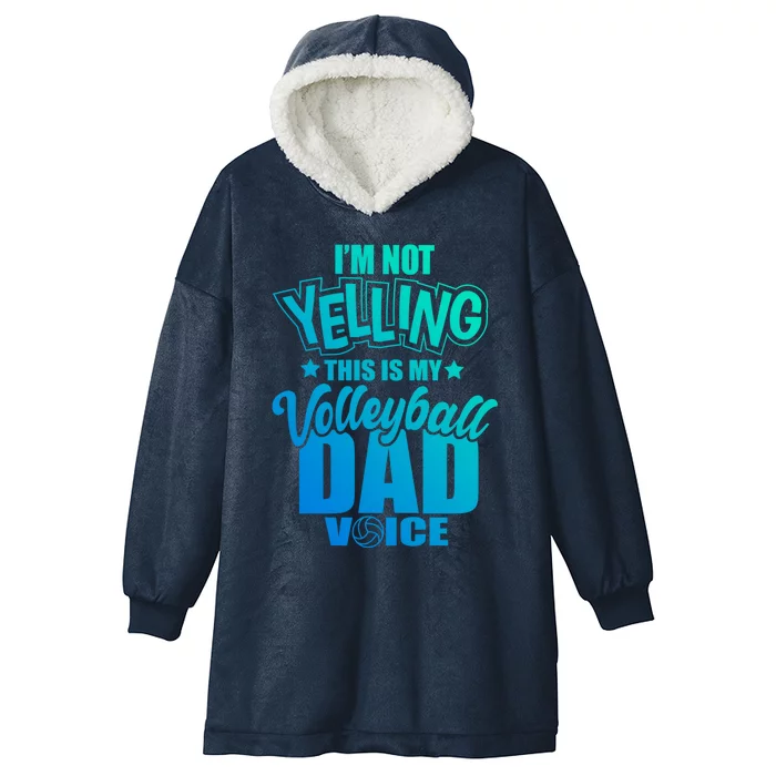 Volleyball Dad Not Yelling Father Voice Gift Hooded Wearable Blanket