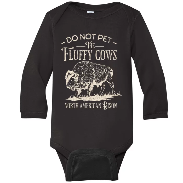 Vintage Do Not Pet The Fluffy Cows North American Bison Baby Long Sleeve Bodysuit