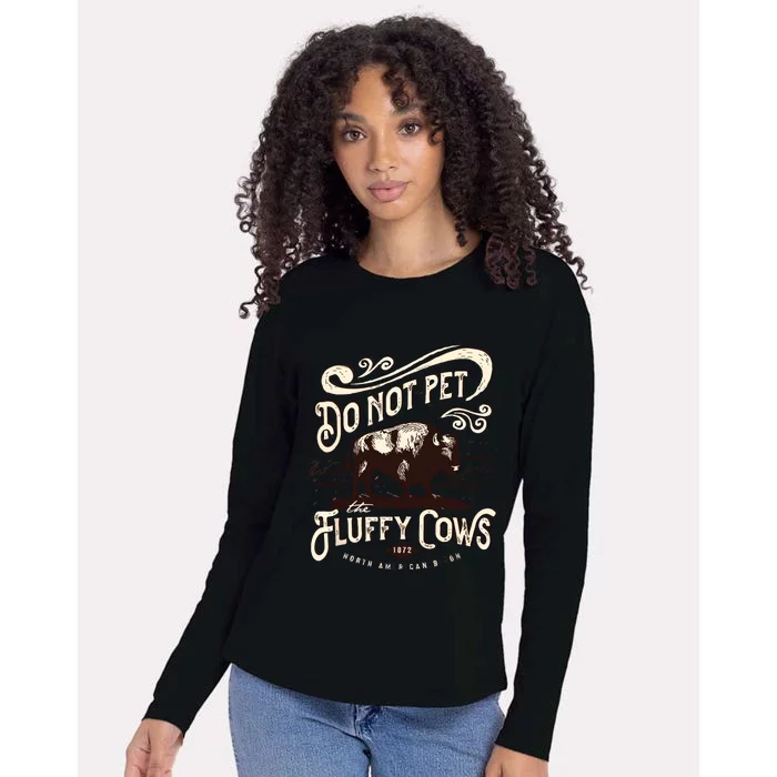 Vintage Do Not Pet The Fluffy Cows American Bison Womens Cotton Relaxed Long Sleeve T-Shirt