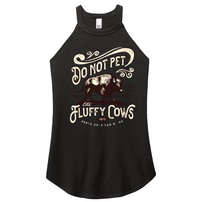 Vintage Do Not Pet The Fluffy Cows American Bison Women’s Perfect Tri Rocker Tank