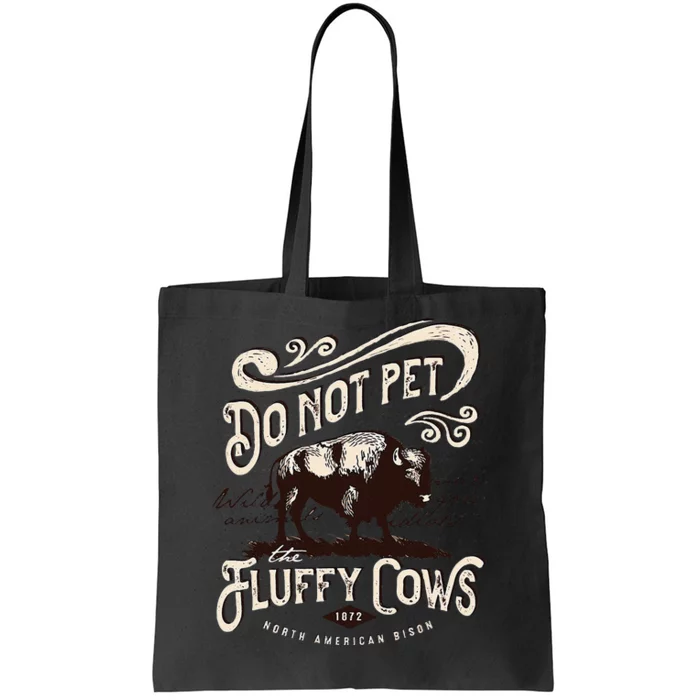 Vintage Do Not Pet the Fluffy Cows American Bison Tote Bag