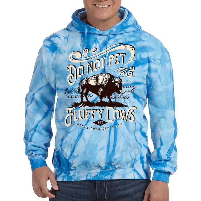 Vintage Do Not Pet The Fluffy Cows American Tie Dye Hoodie