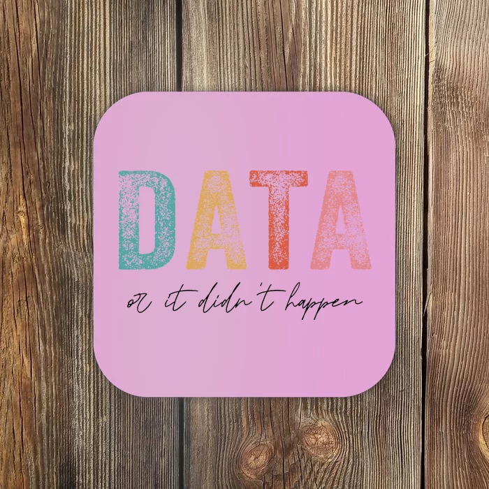 Vintage Data or It Didn't Happen ABA Therapy BCBA Inclusion Coaster