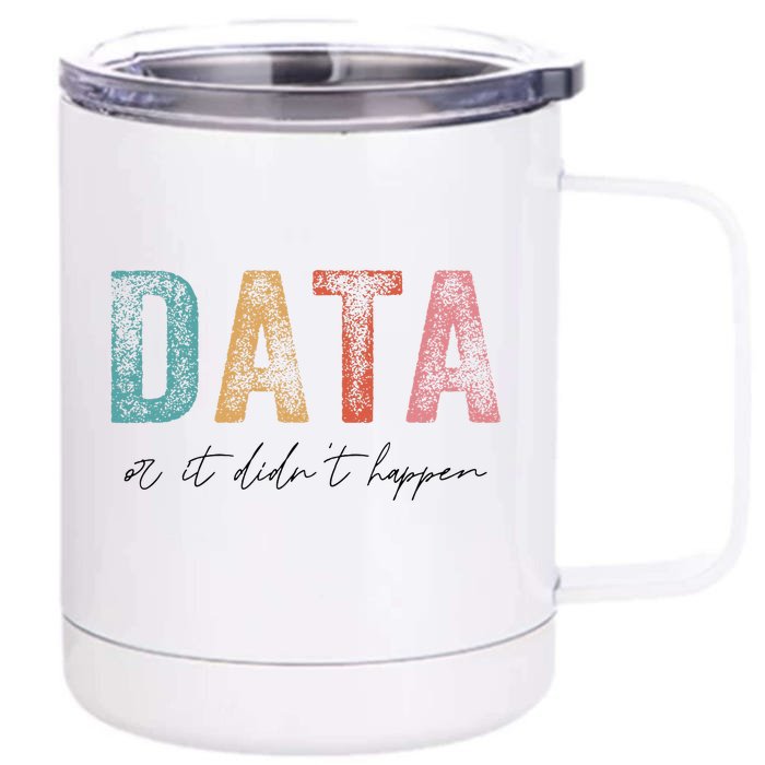 Vintage Data or It Didn't Happen ABA Therapy BCBA Inclusion Front & Back 12oz Stainless Steel Tumbler Cup