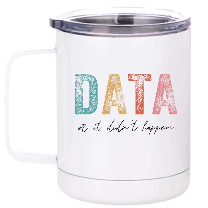 Vintage Data or It Didn't Happen ABA Therapy BCBA Inclusion Front & Back 12oz Stainless Steel Tumbler Cup