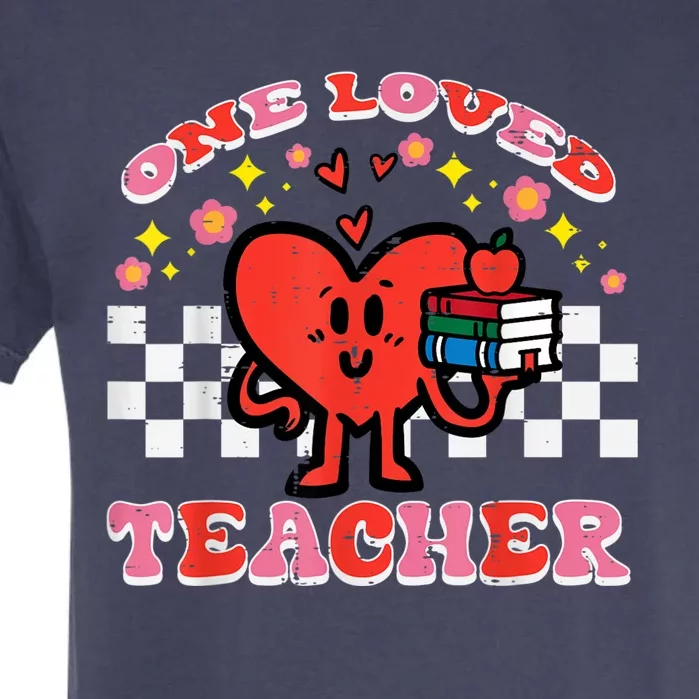 Valentines Day One Loved Teacher Retro Groovy Heart Garment-Dyed Heavyweight T-Shirt