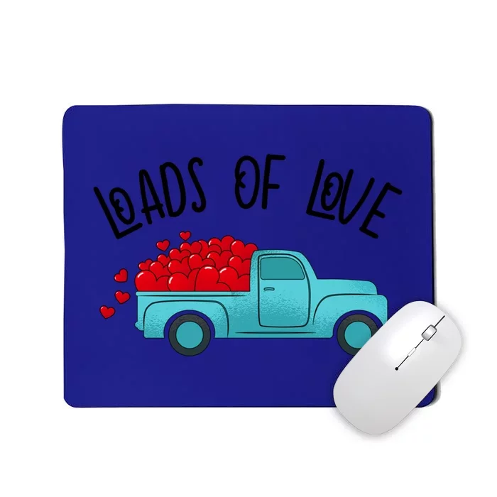 Valentines Day Pickup Dump Truck Loads Of Love Gift Mousepad