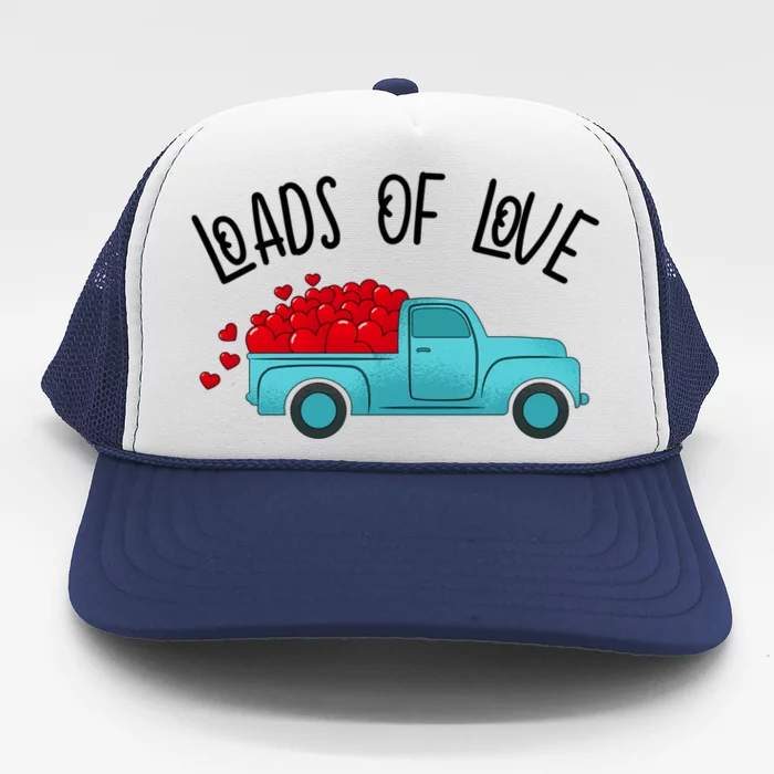 Valentines Day Pickup Dump Truck Loads Of Love Gift Trucker Hat