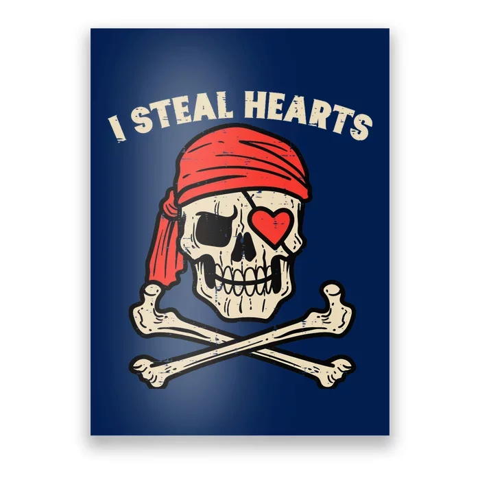 Valentines Day Pirate I Steal Hearts Cool Poster