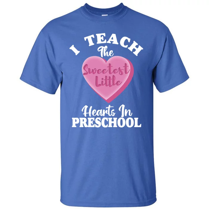 Valentines Day Preschool Teacher For Teachers In Love Gift Tall T-Shirt