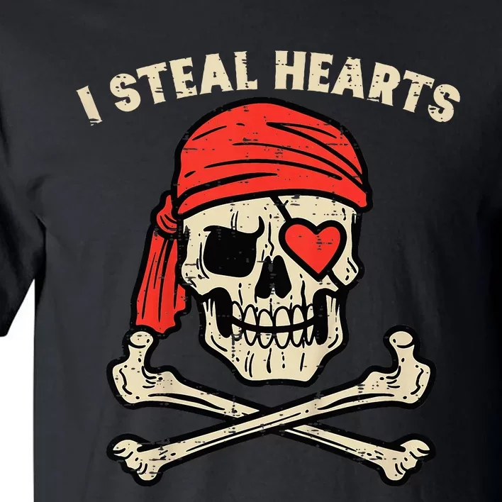 Valentines Day Pirate I Steal Hearts Cool Tall T-Shirt