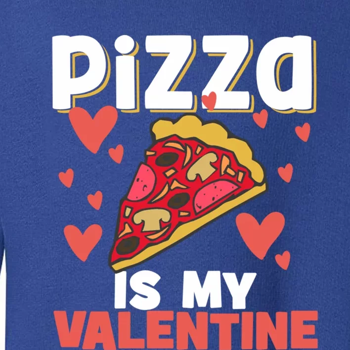 Valentines Day Pizza Lovers Pizza Party Pizza Makers Great Gift Toddler Sweatshirt