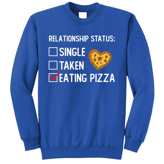 Valentines Day Pizza Party Single Taken Pizza Eating Lover Cute Gift Sweatshirt