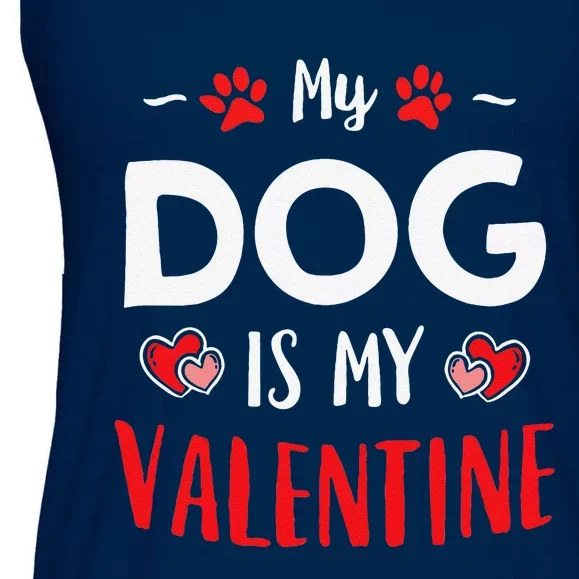 Valentines Day Paws Dogs Puppy Owner My Dog Is My Valentine Ladies Essential Flowy Tank