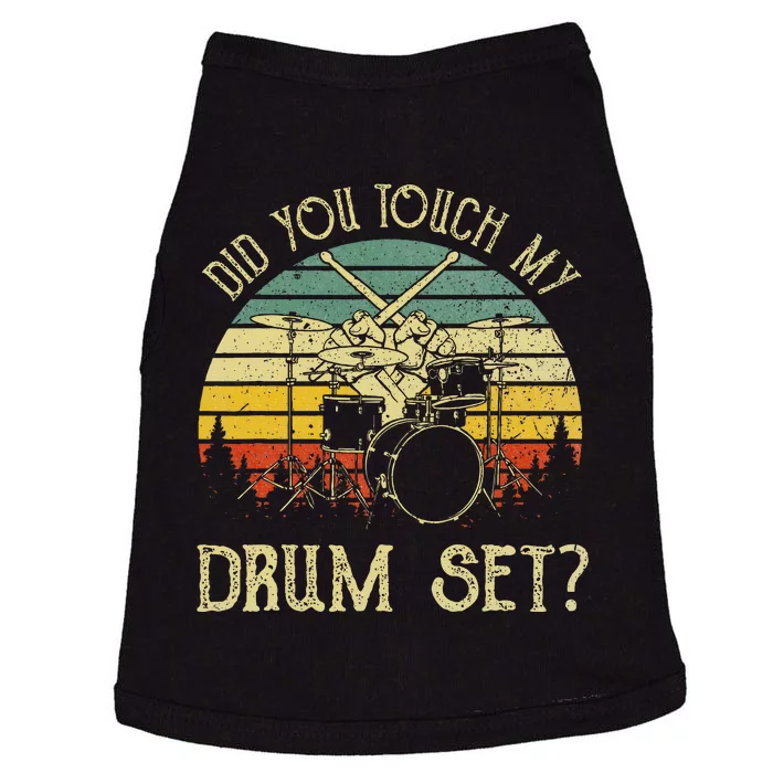 Vintage Drummer Percussion Drums Did You Touch My Drum Set Doggie Tank