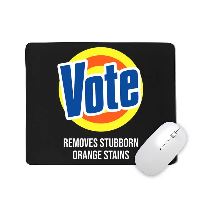 Vote Detergent Removes Stubborn Orange Stains Mousepad