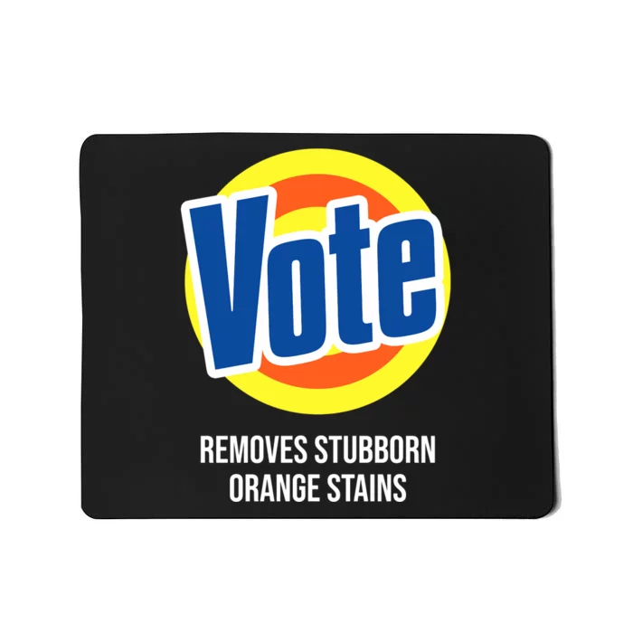 Vote Detergent Removes Stubborn Orange Stains Mousepad