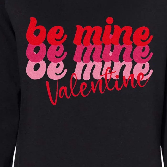 Valentine's Day Retro Be Mine Valentine Gifts Womens California Wash Sweatshirt