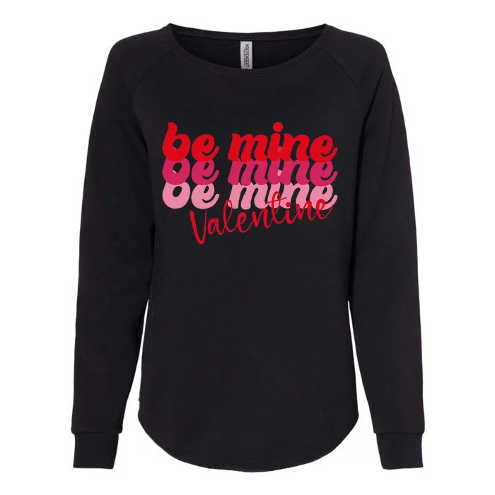 Valentine's Day Retro Be Mine Valentine Gifts Womens California Wash Sweatshirt