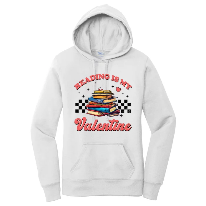 ValentineS Day Reading Is My Valentine Book Lovers Reading Women's Pullover Hoodie