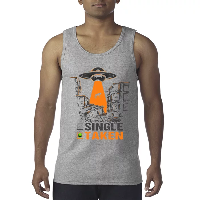 Valentines Day Single Taken Alien Ufo Space Lovers Funny Gift Tank Top