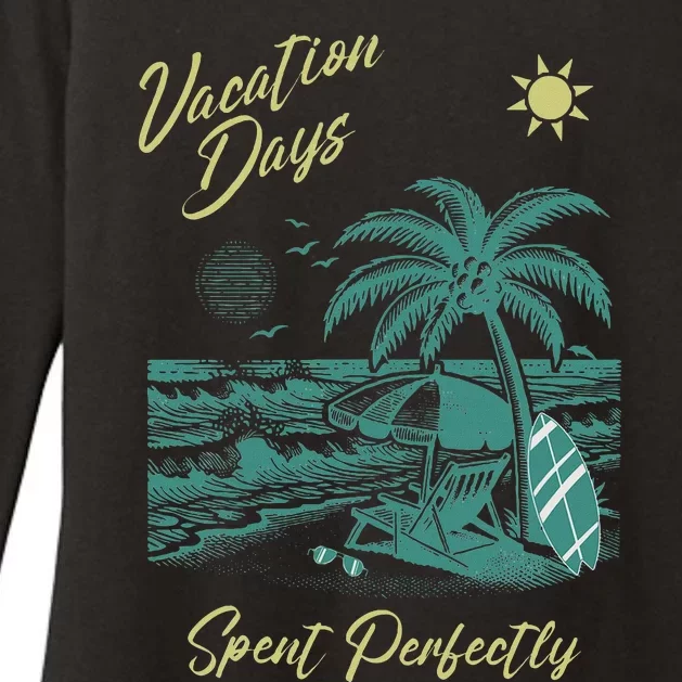 Vacation Days Spent Perfectly Beach T Womens CVC Long Sleeve Shirt