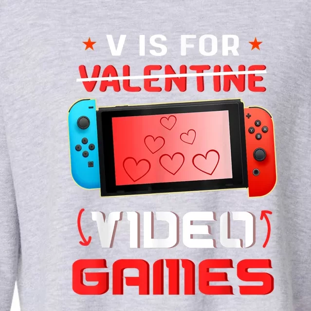 Valentines Day Son V Is For Video Games Gamer Cropped Pullover Crew