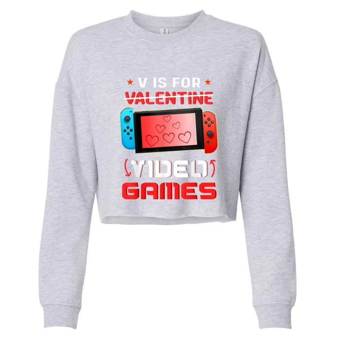 Valentines Day Son V Is For Video Games Gamer Cropped Pullover Crew