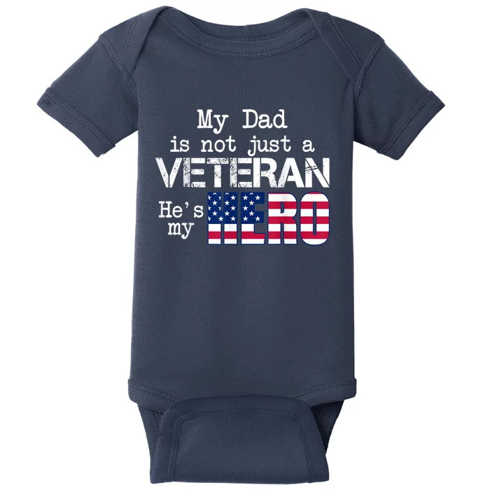 Veteran Day Shirt My Dad Is Not A Veteran He's My Hero Baby Bodysuit