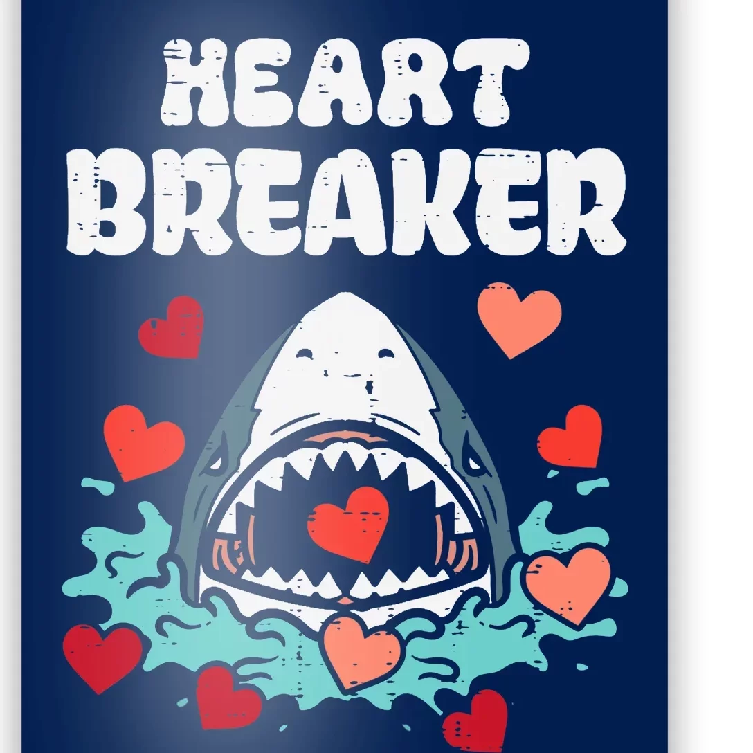 Valentines Day Shark Heartbreaker Funny Boy Poster