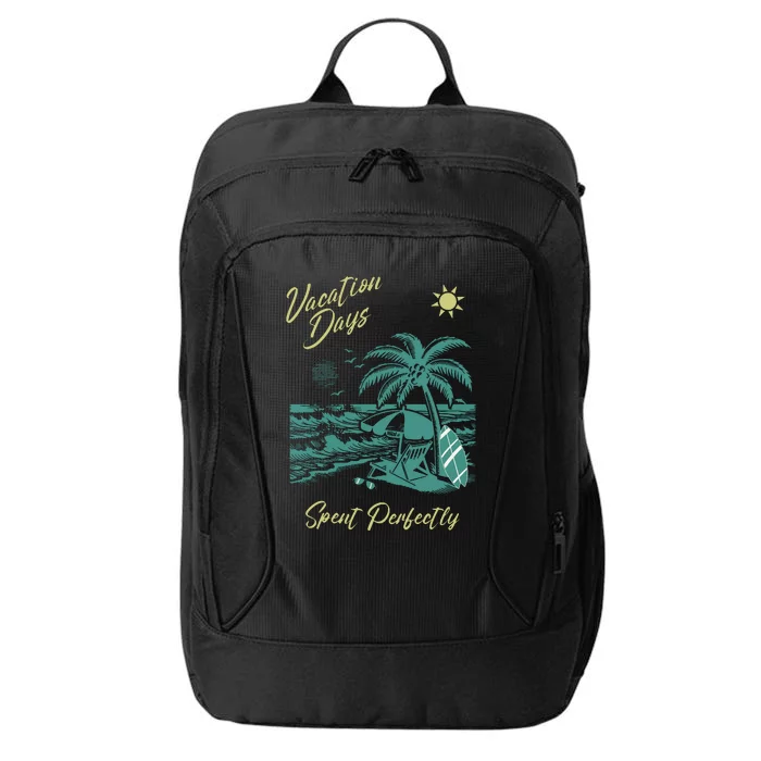 Vacation Days Spent Perfectly Beach City Backpack